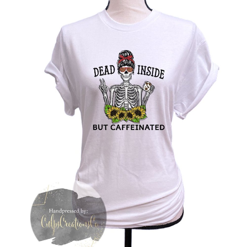 Dead Inside But Caffeinated Pressed To Order Gild… - image 1